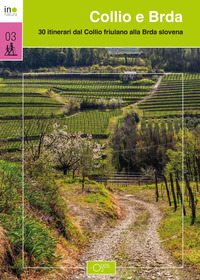 COLLIO E BRDA 30 ITINERARI DAL COLLIO FRIULANO ALLA BRDA SLOVENA