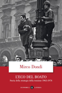 ECO DEL BOATO - STORIA DELLA STRATEGIA DELLA TENSIONE 1965 - 1974