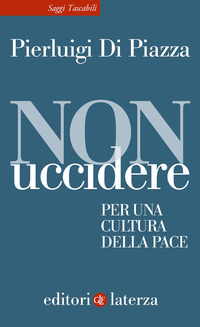 NON UCCIDERE - PER UNA CULTURA DELLA PACE