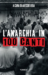 ANARCHIA IN 100 CANTI