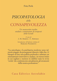 PSICOPATOLOGIA DELLA CONSAPEVOLEZZA - UN MANOSCRITTO INEDITO STUDIATO E COMMENTATO DA TERAPEUTI