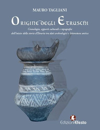 ORIGINE DEGLI ETRUSCHI. CRONOLOGIA