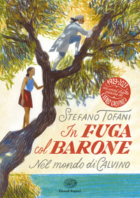 IN FUGA COL BARONE - NEL MONDO DI CALVINO