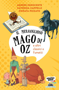 MERAVIGLIOSO MONDO DI OZ E ALTRI CLASSICI A FUMETTI