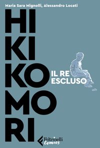 HIKIKOMORI IL RE ESCLUSO