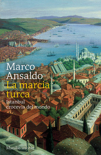 MARCIA TURCA - ISTANBUL CROCEVIA DEL MONDO