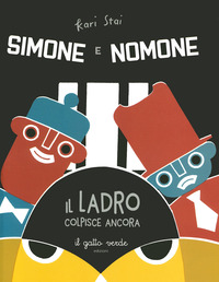 SIMONE E NOMONE IL LADRO COLPISCE ANCORA