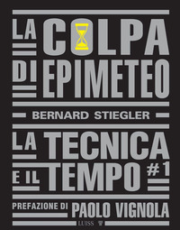 COLPA DI EPIMETEO - LA TECNICA E IL TEMPO 1