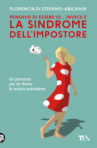 PENSAVO DI ESSERE IO INVECE E\' LA SINDROME DELL\'IMPOSTORE