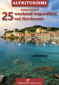 25 WEEKEND IMPERDIBILI NEL NORDOVEST