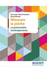 MISURARE LA PSICHE - LA PSICOMETRIA CONTEMPORANEA