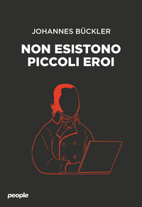 NON ESISTONO PICCOLI EROI