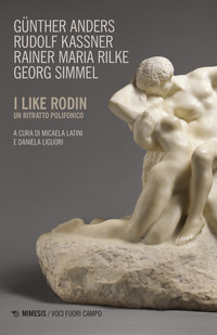 LIKE RODIN - UN RITRATTO POLIFONICO