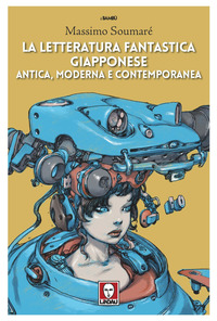 LETTERATURA FANTASTICA GIAPPONESE - ANTICA MODERNA E CONTEMPORANEA