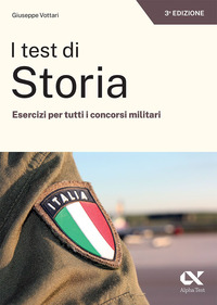 TEST DI STORIA - ESERCIZI PER TUTTI I CONCORSI MILITARI