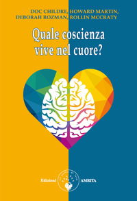 QUALE COSCIENZA VIVE NEL CUORE ?
