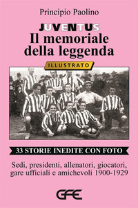 JUVENTUS IL MEMORIALE DELLA LEGGENDA