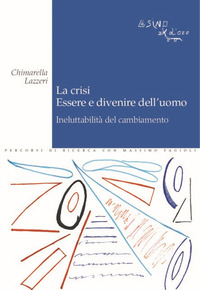CRISI ESSERE E DIVENIRE DELL\'UOMO