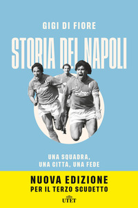 STORIA DEL NAPOLI - UNA SQUADRA UNA CITTA\' UNA FEDE