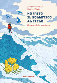 HO FATTO IL SOLLETICO AL CIELO - IL SOGNO DELLA MONTAGNA