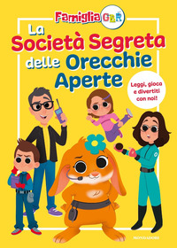 SOCIETA\' SEGRETA DELLE ORECCHIE APERTE - LA FAMIGLIA GBR