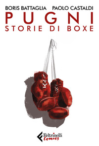 PUGNI - STORIE DI BOXE