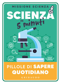 SCIENZA IN 5 MINUTI
