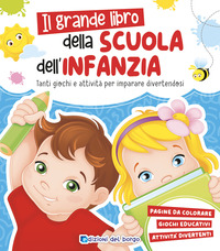 GRANDE LIBRO DELLA SCUOLA DELL\'INFANZIA