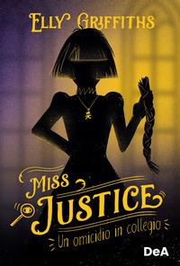 OMICIDIO IN COLLEGIO - MISS JUSTICE