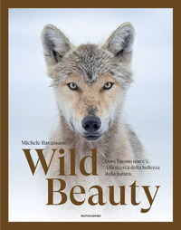WILD BEAUTY - DOVE L\'UOMO NON C\'E\' ALLA RICERCA DELLA BELLEZZA DELLA NATURA