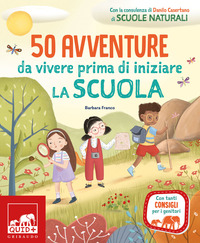 50 AVVENTURE DA VIVERE PRIMA DI INIZIARE LA SCUOLA