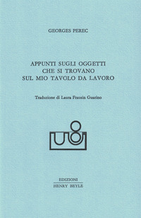 APPUNTI SUGLI OGGETTI CHE SI TROVANO SUL MIO TAVOLO DA LAVORO
