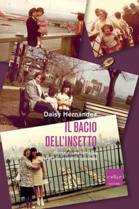BACIO DELL\'INSETTO - STORIA DI UNA FAMIGLIA E DI UNA MALATTIA IGNORATA