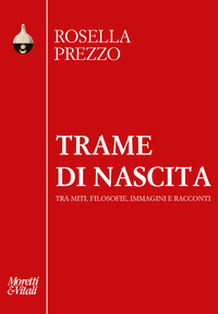 TRAME DI NASCITA TRA MITI, FILOSOFIE