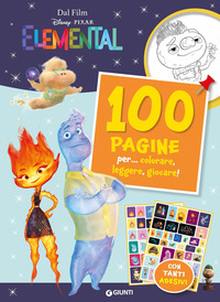 ELEMENTAL - 100 PAGINE PER COLORARE LEGGERE GIOCARE !