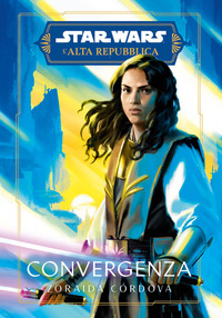 CONVERGENZA. L\'ALTA REPUBBLICA. STAR WARS