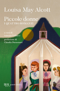 PICCOLE DONNE - I QUATTRO ROMANZI