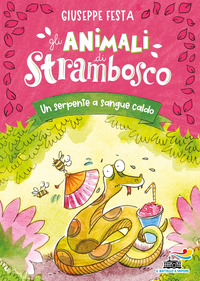 SERPENTE A SANGUE CALDO - GLI ANIMALI DI STRAMBOSCO