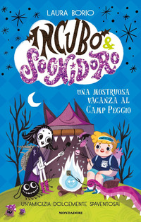 MOSTRUOSA VACANZA AL CAMP PEGGIO - INCUBO E SOGNIDORO