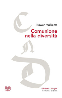 COMUNIONE NELLA DIVERSITA\' - LE CONVERSAZIONI DI MALINES E GLI INIZI DEL DIALOGO TRA ANGLICANI