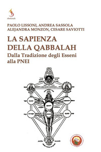 SAPIENZA DELLA QABBALAH DALLA TRADIZIONE DEGLI ESSENI ALLA PNEI