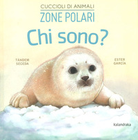 ZONE POLARI CHI SONO? CUCCIOLI DI ANIMALI