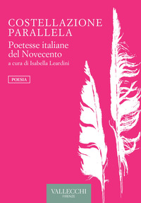 COSTELLAZIONE PARALLELA POETESSE ITALIANE DEL NOVECENTO