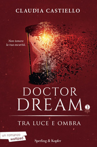 DOCTOR DREAM - TRA LUCE E OMBRA