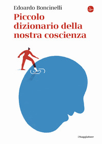 PICCOLO DIZIONARIO DELLA NOSTRA COSCIENZA