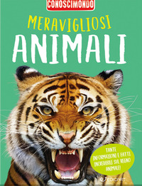 MERAVIGLIOSI ANIMALI - CONOSCIMONDO