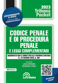 CODICE PENALE E DI PROCEDURA PENALE 2023 E LEGGI COMPLEMENTARI