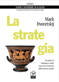 STRATEGIA - AL CONFINE TRA MEDIOGIOCO E FINALE