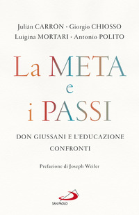 META E I PASSI - DON GIUSSANI E L\'EDUCAZIONE CONFRONTI