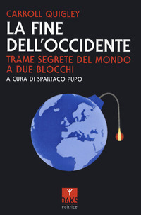 FINE DELL\'OCCIDENTE - TRAME SEGRETE DEL MONDO A DUE BLOCCHI